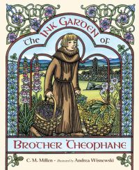 Book Cover for The Ink Garden of Brother Theophane by C M Millen, Andrea Wisnewski