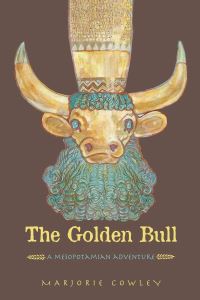 Book Cover for The Golden Bull by Marjorie Cowley, Rebecca GuayMitchell