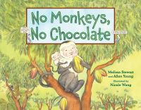 Book Cover for No Monkeys, No Chocolate by Melissa Stewart, Allen M Young