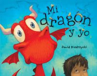 Book Cover for Mi Dragón Y Yo by David Biedrzycki