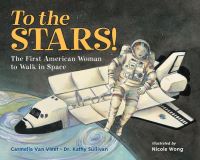 Book Cover for To the Stars! by Carmella Van Vleet, Kathy Sullivan