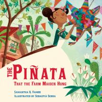 Book Cover for The Piñata That the Farm Maiden Hung by Samantha R Vamos