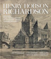 Book Cover for Henry Hobson Richardson by Jay Wickersham, Chris Milford, Hope Mayo, Houghton Library