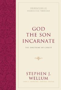 Book Cover for God the Son Incarnate by Stephen J Wellum