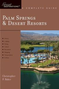 Book Cover for Explorer's Guide Palm Springs & Desert Resorts by Christopher P Baker