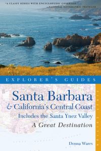 Book Cover for Explorer's Guide Santa Barbara & California's Central Coast: A Great Destination by Donna Wares