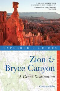 Book Cover for Explorer's Guide Zion & Bryce Canyon by Christine Balaz
