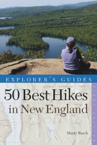 Book Cover for Explorer's Guide 50 Best Hikes in New England by Marty Basch