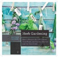 Book Cover for Herb Gardening by Melissa Melton Snyder