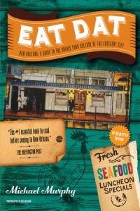 Book Cover for Eat Dat New Orleans by Michael Murphy