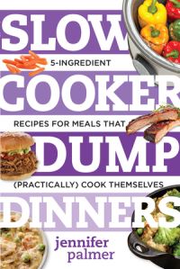 Book Cover for Slow Cooker Dump Dinners by Jennifer McCartney