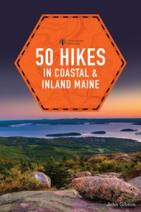 Book Cover for 50 Hikes in Coastal and Inland Maine by John Gibson