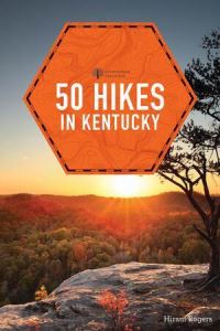 Book Cover for 50 Hikes in Kentucky by Hiram Rogers
