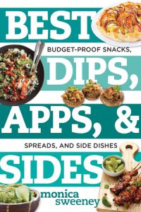 Book Cover for Best Dips, Apps, & Sides by Monica Sweeney