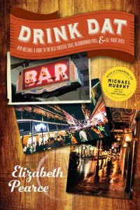Book Cover for Drink Dat, New Orleans by Elizabeth Pearce
