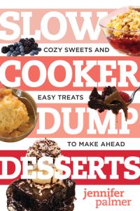 Book Cover for Slow Cooker Dump Desserts by Jennifer McCartney