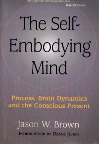 Book Cover for The Self-Embodying Mind by Jason W Brown