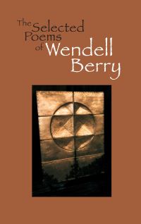 Book Cover for The Selected Poems of Wendell Berry by Wendell Berry