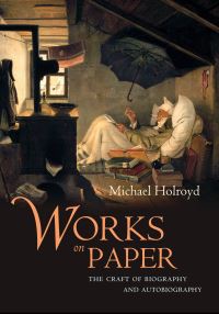 Book Cover for Works on Paper by Michael Holroyd