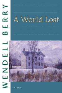 Book Cover for A World Lost by Wendell Berry