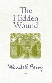 Book Cover for The Hidden Wound by Wendell Berry