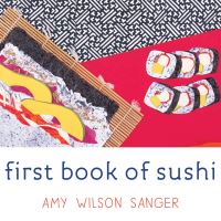 Book Cover for First Book of Sushi by Amy Wilson Sanger