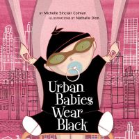 Book Cover for Urban Babies Wear Black by Michelle Sinclair Colman, Nathalie Dion