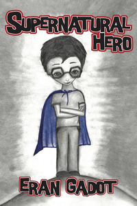 Book Cover for Supernatural Hero by Eran Gadot