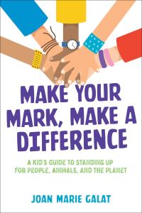 Book Cover for Make Your Mark, Make a Difference by Joan Marie Galat