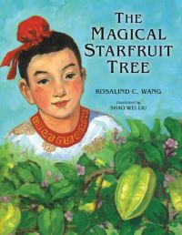 Book Cover for The Magical Starfruit Tree by Rosalind C Wang