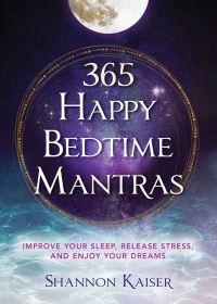 Book Cover for 365 Happy Bedtime Mantras by Shannon Kaiser