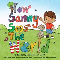 Book Cover for How Sammy Sees the World by Lily Love Loudon