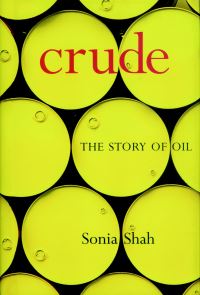 Book Cover for Crude by Sonia Shah