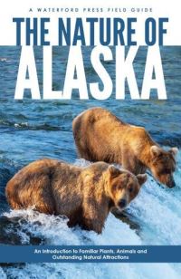 Book Cover for The Nature of Alaska by James Kavanagh, Raymond Leung