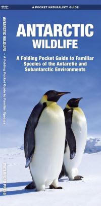Book Cover for Antarctic Wildlife by James Kavanagh, Waterford Press