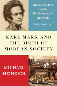Book Cover for Karl Marx and the Birth of Modern Society by Michael Heinrich