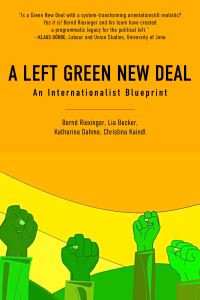 Book Cover for A Left Green New Deal by Becker Riexinger, Lia Becker, Katharina Dahme, Christina Kaindl