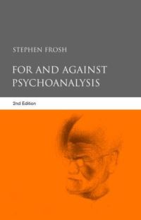 Book Cover for For and Against Psychoanalysis by Stephen Frosh