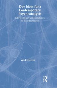 Book Cover for Key Ideas for a Contemporary Psychoanalysis by André Green