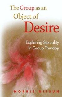 Book Cover for The Group as an Object of Desire by Morris Nitsun