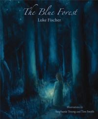 Book Cover for The Blue Forest by Luke Fischer