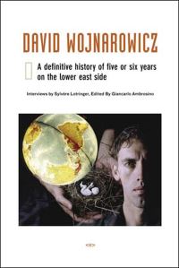 Book Cover for David Wojnarowicz by Sylvère Lotringer, Giancarlo Ambrosino, Hedi El Kholti, Chris Kraus, Justin Cavin