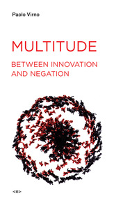 Book Cover for Multitude Between Innovation and Negation by Paolo Virno