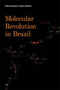 Book Cover for Molecular Revolution in Brazil by Félix Guattari, Suely Rolnik