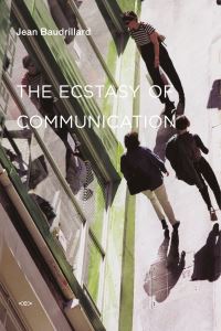 Book Cover for The Ecstasy of Communication by Jean Baudrillard