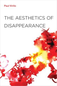 Book Cover for The Aesthetics of Disappearance by Paul Virilio, Philip Beitchman
