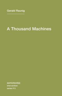 Book Cover for A Thousand Machines by Gerald Raunig