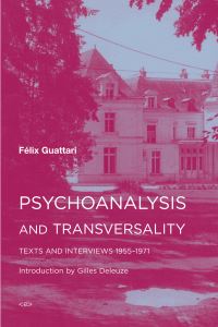 Book Cover for Psychoanalysis and Transversality by Félix Guattari