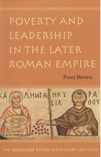 Book Cover for Poverty and Leadership in the Later Roman Empire by Peter Brown
