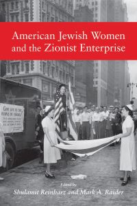 Book Cover for American Jewish Women and the Zionist Enterprise by Shulamit Reinharz, Mark A Raider